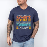 My Favorite Child Is My Daughter In Law Shirt, Father In Law Shirt, Daughter In Law Shirt