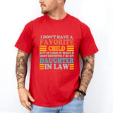 My Favorite Child Is My Daughter In Law Shirt, Father In Law Shirt, Daughter In Law Shirt