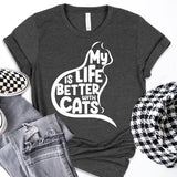 My Life Is Better With a Cats Shirt, Pet Lover Shirt, Cat Mom Shirt