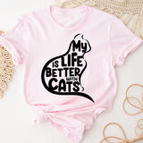 My Life Is Better With a Cats Shirt, Pet Lover Shirt, Cat Mom Shirt