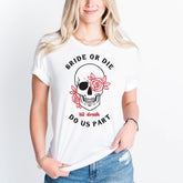 Bride or Die Shirt, Rock Bridal Party Shirt