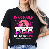 In October We Wear Pink Shirt, Teeth Pink Month T-Shirt