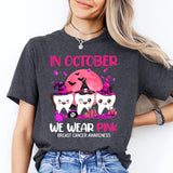 In October We Wear Pink Shirt, Teeth Pink Month T-Shirt
