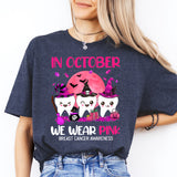 In October We Wear Pink Shirt, Teeth Pink Month T-Shirt