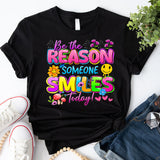 Be The Reason Someone Smiles Today Shirt, Motivational Tees