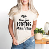 If Life Gives You Potatoes Make Latkes Shirt, Happy Hanukkah Shirt