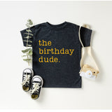 The Birthday Dude T-Shirt, Kids Birthday Tee, Baby Birthday Shirt, Birthday Boy Shirt