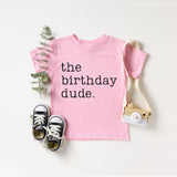 The Birthday Dude T-Shirt, Kids Birthday Tee, Baby Birthday Shirt, Birthday Boy Shirt