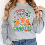 I Teach The Christmas Cookies Sweatshirt, Holly Jolly Teacher Christmas Shirt
