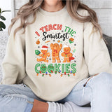I Teach The Christmas Cookies Sweatshirt, Holly Jolly Teacher Christmas Shirt