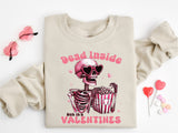 Dead Inside But It's Valentine's Sweatshirt, Valentines Day Hoodie, Valentine Gift