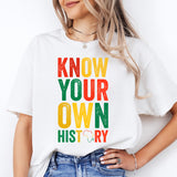 Black History Sweatshirt, Know Your Own History Tee, Black History Month T-Shirt