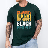 Slavery Did Not Benefit Black People Tee, Black History Sweatshirt, Black Pride T-Shirt