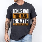 Bonus Dad The Man The Myth The Bad Influence Shirt, Step-Dad Shirt