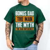 Bonus Dad The Man The Myth The Bad Influence Shirt, Step-Dad Shirt