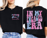 In My Engaged Era Shirt, Custom Future Mrs. Shirt, Engaged Shirt