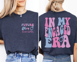 In My Engaged Era Shirt, Custom Future Mrs. Shirt, Engaged Shirt