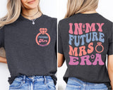 In My Future Mrs Era Shirt, In My Engaged Era Shirt, Custom Future Mrs. Shirt