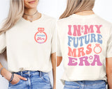 In My Future Mrs Era Shirt, In My Engaged Era Shirt, Custom Future Mrs. Shirt