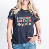 Your Words Matter T-Shirt, AAC SPED Teacher Shirt, Neurodiversity Tee, SLPA Teacher Tee