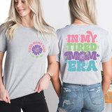 In My Tired Mom Era Shirt, New Mom Shirt