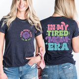 In My Tired Mom Era Shirt, New Mom Shirt