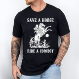 Save A Horse Ride A Cowboy Shirt, Country Girl Shirt, Farmer shirt, western life shirt,