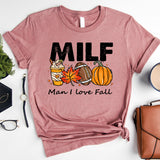 MILF Thanksgiving Shirt, Man I love Fall Shirt, Fall Season Shirt