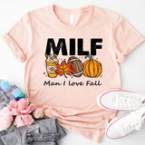 MILF Thanksgiving Shirt, Man I love Fall Shirt, Fall Season Shirt