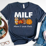 MILF Thanksgiving Shirt, Man I love Fall Shirt, Fall Season Shirt