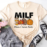 MILF Thanksgiving Shirt, Man I love Fall Shirt, Fall Season Shirt