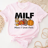 MILF Thanksgiving Shirt, Man I love Fall Shirt, Fall Season Shirt