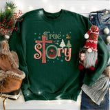 True Story Christian Christmas Sweatshirt, Religious Christmas Shirt, Nativity Shirt
