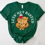 Let's Get Basted Turkey Shirt, Funny Thanksgiving T-Shirt