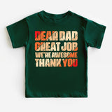 Dear Dad Great Job We're Awesome Thank You Shirt