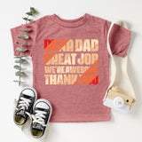 Dear Dad Great Job We're Awesome Thank You Shirt