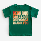 Dear Dad Great Job We're Awesome Thank You Shirt