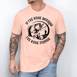 If I've Gone Missing Fishing Shirt, Father's Day Shirts