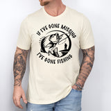 If I've Gone Missing Fishing Shirt, Father's Day Shirts
