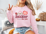 I'm A Sucker For You Shirt, Valentines Day Sweatshirt, Sucker for You Shirt
