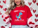 Sorry Girls My Mommy Is My Valentine Shirt, Mommy Valentine's Day T-Shirt