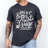 Life is Better on a Cruise Shirt, Cruise Life Shirt