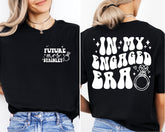 In My Engaged Era Shirt, Fiancé Shirt, Custom Future Mrs. Shirt, Bridal Shower Gift
