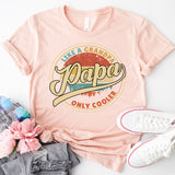 Papa Like A Grandpa Only Cooler Shirt, Papa Shirt