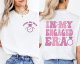 Custom Future Mrs Shirt, In My Engaged Era Shirt, Engagement Shirt, Future Mrs Shirt