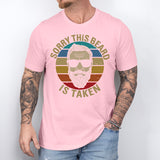 Sorry This Beard Is Taken T-Shirt, Funny Beard Lover Tee, Shirt for Bearded Men