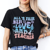 All's Fair In Love And Teacher Shirt, Funny Teacher T-Shirt, School Shirt