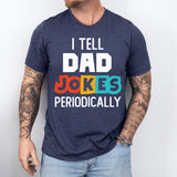 I Tell Dad Jokes Shirt, Fathers Day Shirt, Funny Dad Tee