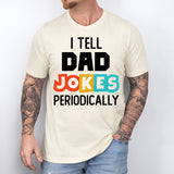 I Tell Dad Jokes Shirt, Fathers Day Shirt, Funny Dad Tee