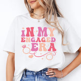 In My Engaged Era Shirt, Engagement Shirt, Wedding Party Shirt, Bachelorette Shirt